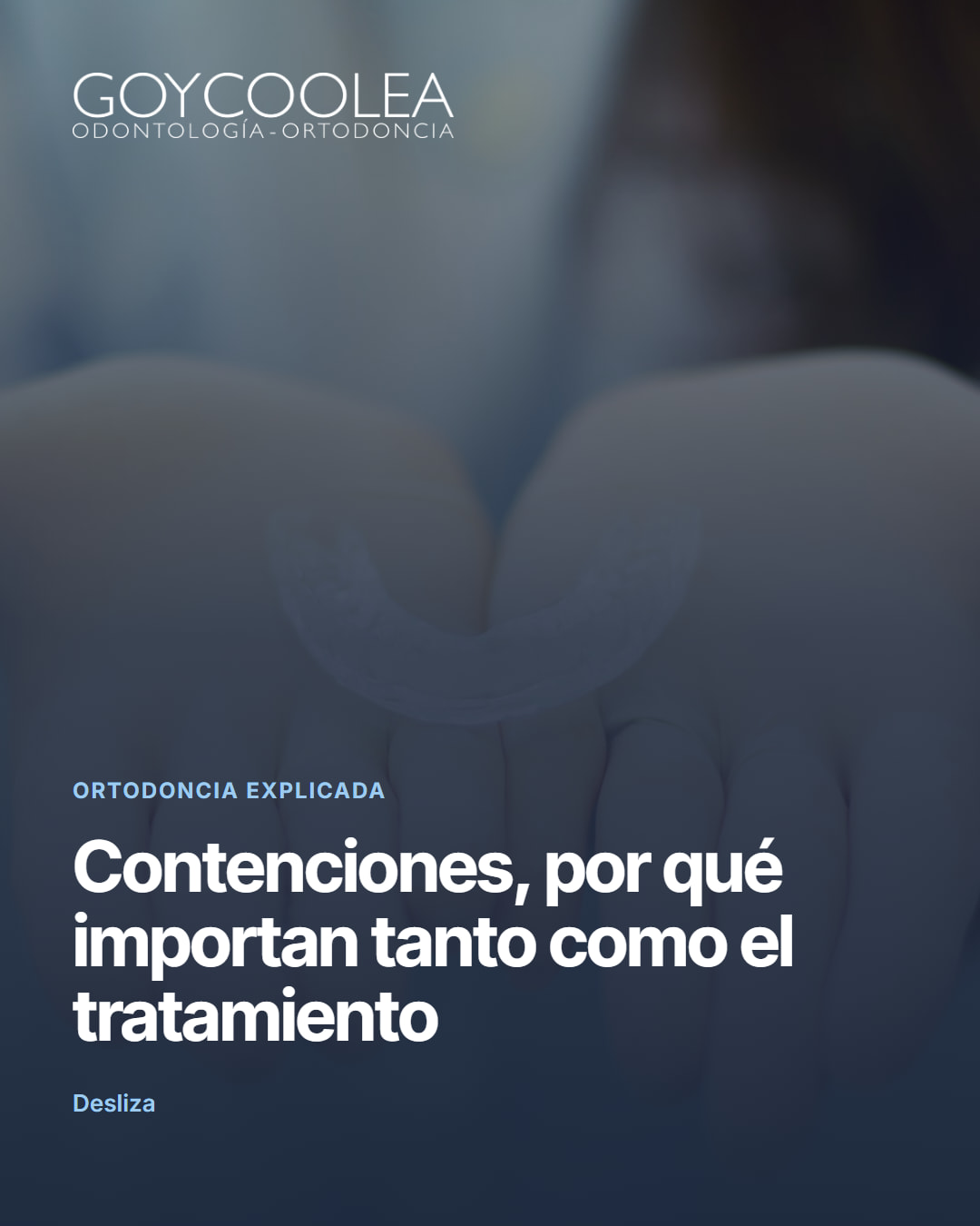 Carrusel educativo sobre las contenciones de ortodoncia, fijas y removibles, y su cuidado