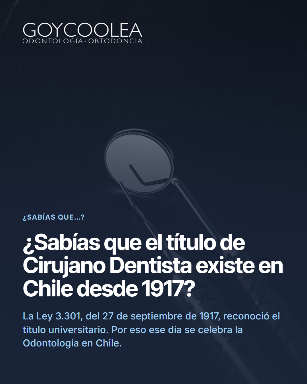 Dato histórico sobre el título de Cirujano Dentista en Chile, con un espejo dental sobre fondo oscuro